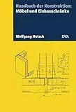 Handbuch der Konstruktion: Mbel und Einbauschrnke