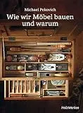 Wie wir Mbel bauen - und warum