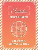 SUDOKU ERWACHSENE | 400 SUDOKU | Schwer SUDOKU .: Sudoku Rtselheft | Sudoku fr Erwachsene - Geschenk fr Erwachsene | +400 Rtsel